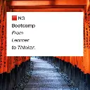 [3-Months Access] From Learner to Thinker - N3 Bootcamp